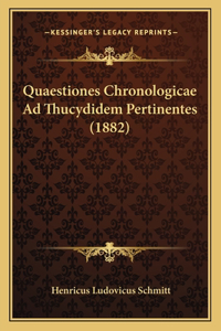 Quaestiones Chronologicae Ad Thucydidem Pertinentes (1882)