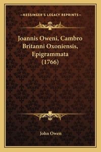Joannis Oweni, Cambro Britanni Oxoniensis, Epigrammata (1766)