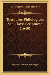 Thesaurus Philologicus Seu Clavis Scripturae (1649)