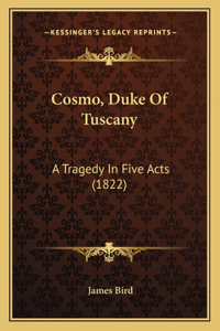 Cosmo, Duke Of Tuscany