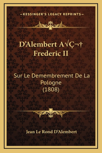 D'Alembert AÂ Frederic II