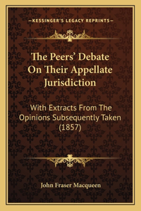 The Peers' Debate On Their Appellate Jurisdiction