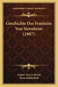 Geschichte Des Frauleins Von Sternheim (1907)