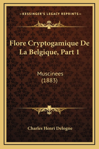 Flore Cryptogamique De La Belgique, Part 1