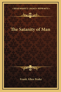 The Satanity of Man