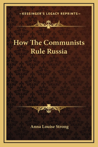 How The Communists Rule Russia