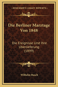Die Berliner Marztage Von 1848