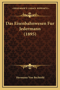 Das Eisenbahnwesen Fur Jedermann (1895)