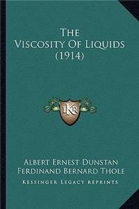 The Viscosity Of Liquids (1914)