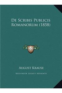 de Scribis Publicis Romanorum (1858)