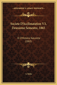 Societe D'AcclImatation V3, Deuxieme Semestre, 1865