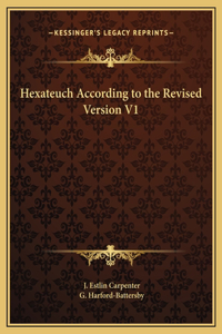 Hexateuch According to the Revised Version V1