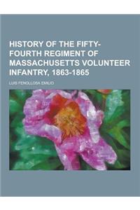 History of the Fifty-Fourth Regiment of Massachusetts Volunteer Infantry, 1863-1865