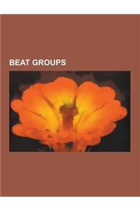 Beat Groups: The Beatles, the Who, the Yardbirds, the Moody Blues, the Zombies, Gerry & the Pacemakers, Small Faces, Herman's Hermi