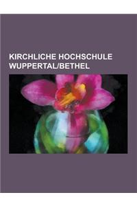 Kirchliche Hochschule Wuppertal-Bethel: Hochschullehrer (Kiho Wuppertal-Bethel, Standort Bielefeld), Hochschullehrer (Kiho Wuppertal-Bethel, Standort