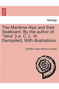Maritime Alps and Their Seaboard. by the Author of 