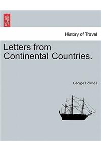 Letters from Continental Countries. VOL. I