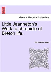 Little Jeanneton's Work; A Chronicle of Breton Life.