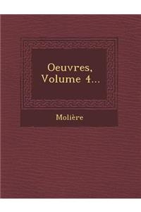 Oeuvres, Volume 4...