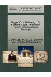Haggar Co V. Helvering U.S. Supreme Court Transcript of Record with Supporting Pleadings