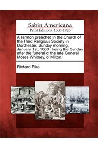 Sermon Preached in the Church of the Third Religious Society in Dorchester, Sunday Morning, January 1st, 1860