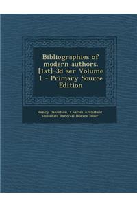 Bibliographies of Modern Authors. [1st]-3D Ser Volume 1