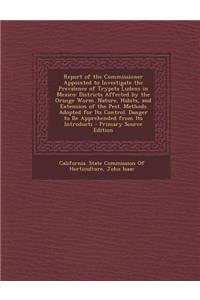 Report of the Commissioner Appointed to Investigate the Prevalence of Trypeta Ludens in Mexico