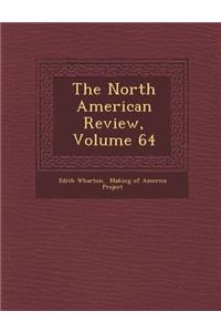 The North American Review, Volume 64