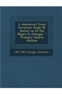 Statement from Governor Hugh M. Dorsey as to the Negro in Georgia