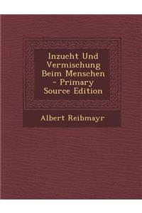 Inzucht Und Vermischung Beim Menschen