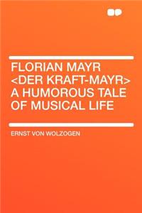 Florian Mayr a Humorous Tale of Musical Life