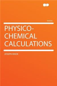 Physico-Chemical Calculations