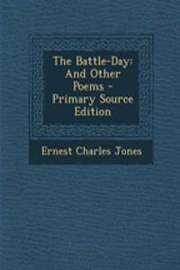 The Battle-Day: And Other Poems