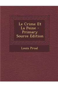 Le Crime Et La Peine - Primary Source Edition