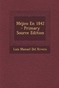 Mejico En 1842 - Primary Source Edition