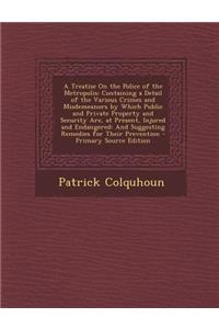 A Treatise on the Police of the Metropolis