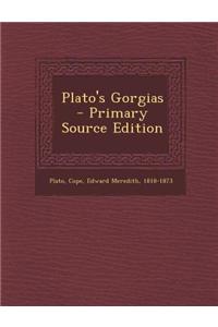 Plato's Gorgias - Primary Source Edition