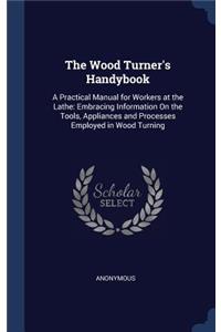 Wood Turner's Handybook