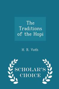 Traditions of the Hopi - Scholar's Choice Edition