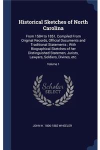 Historical Sketches of North Carolina