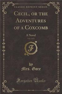 Cecil, or the Adventures of a Coxcomb, Vol. 1 of 3