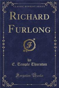 Richard Furlong (Classic Reprint)