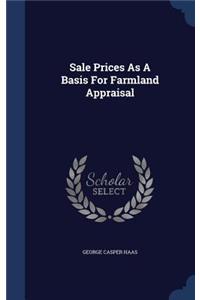 Sale Prices As A Basis For Farmland Appraisal