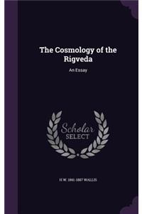 The Cosmology of the Rigveda