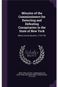 Minutes of the Commissioners for Detecting and Defeating Conspiracies in the State of New York