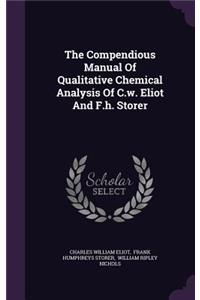 The Compendious Manual of Qualitative Chemical Analysis of C.W. Eliot and F.H. Storer