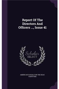 Report of the Directors and Officers ..., Issue 41