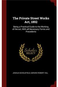 The Private Street Works Act, 1892