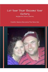 Let Your Fear be Your Victory