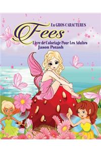 Fees Livre de Coloriage Pour les Adultes ( En Gros Caractères )
